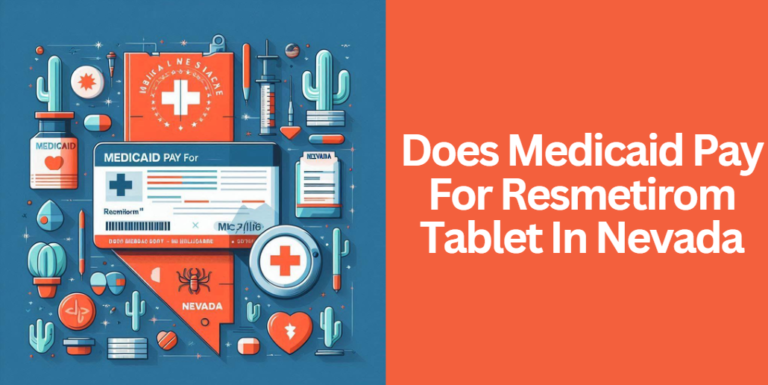 Does Medicaid Pay For Resmetirom Tablet In Nevada