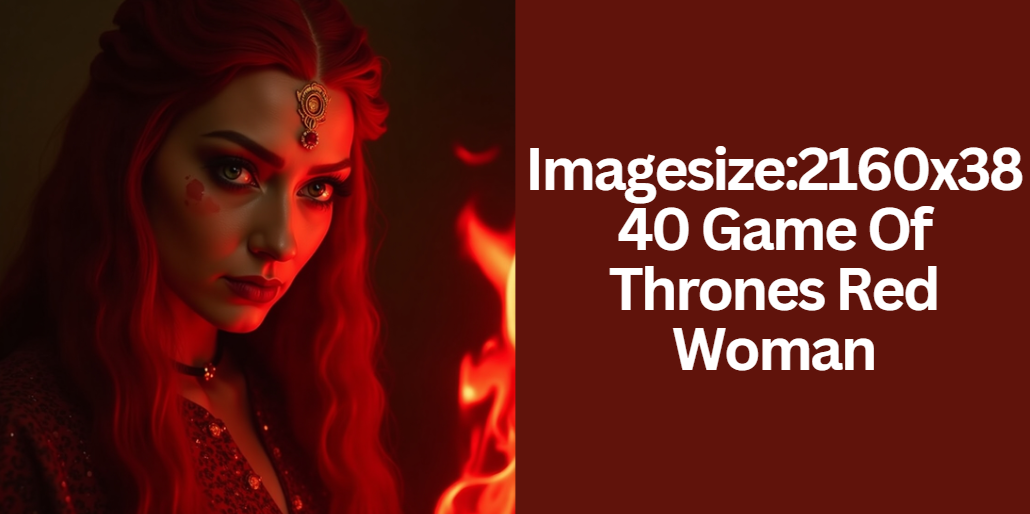 Imagesize:2160x3840 Game Of Thrones Red Woman