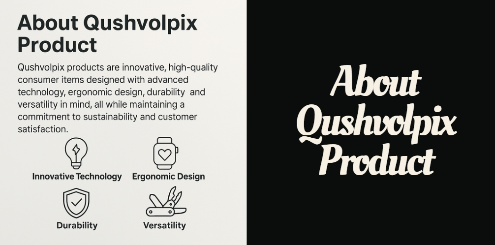 About Qushvolpix Product
